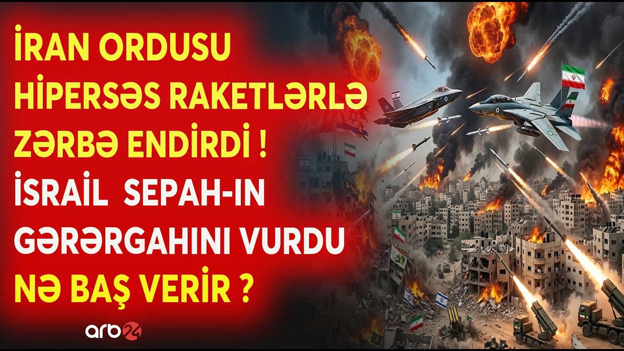 SON DƏQİQƏ! İran HİPERSƏS RAKETLƏRLƏ DAĞIDICI ZƏRBƏLƏR ENDİRDİ! - İsrail SEPAH-ın QƏRƏRGAHINI VURDU