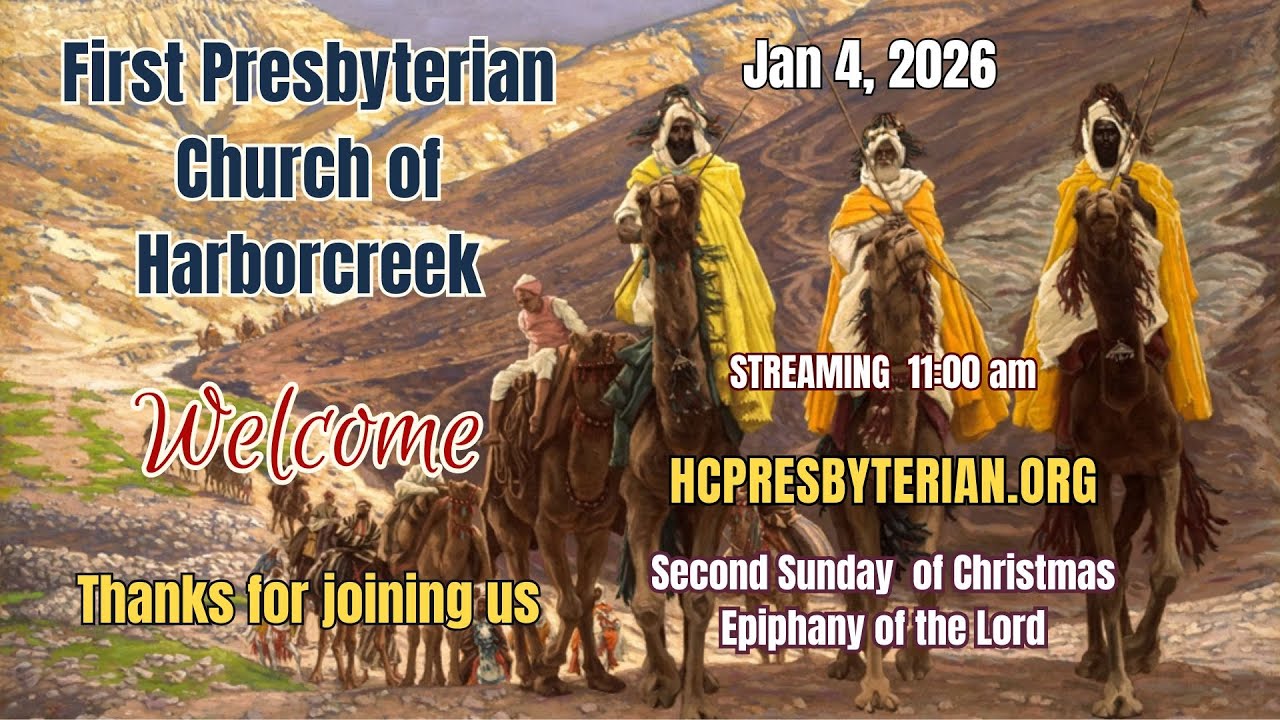 1/4/26 Epiphany of the Lord  -  Welcome and thank you for joining us today!