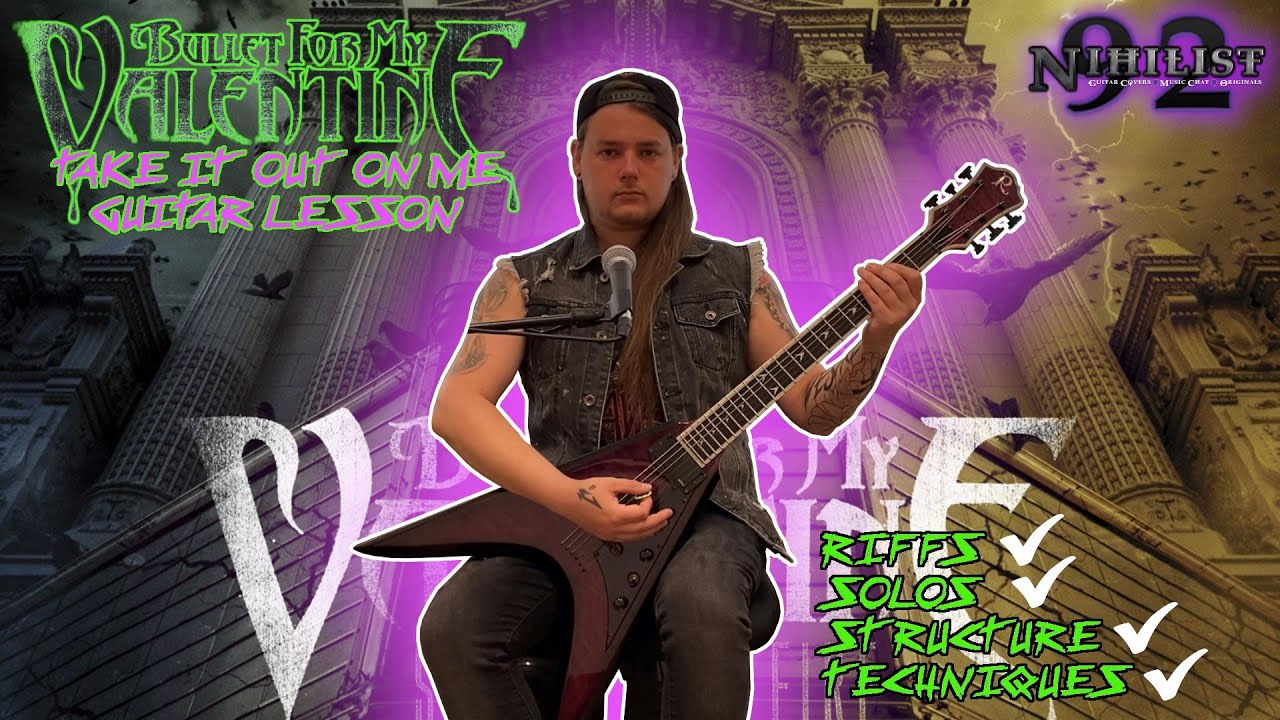Bullet For My Valentine - Take It Out On Me (Guitar Lesson and Full Song Breakdown)