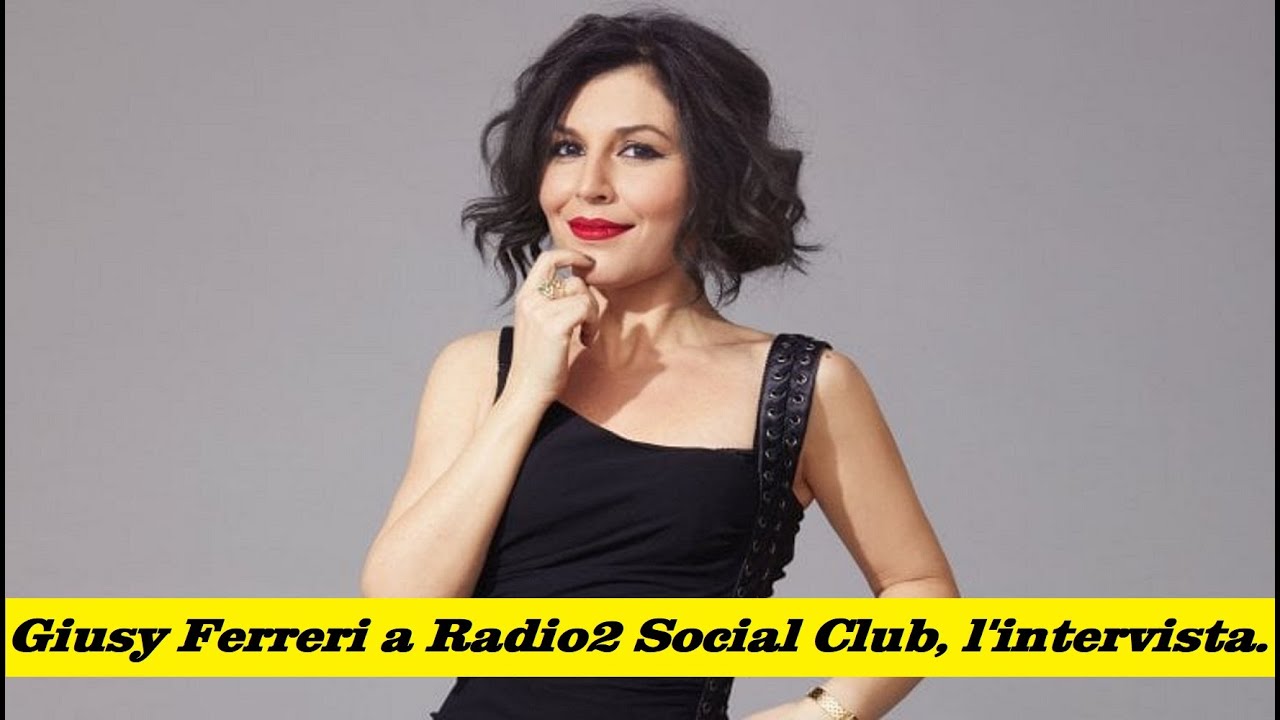 Giusy Ferreri a Radio2 Social Club, l'intervista.