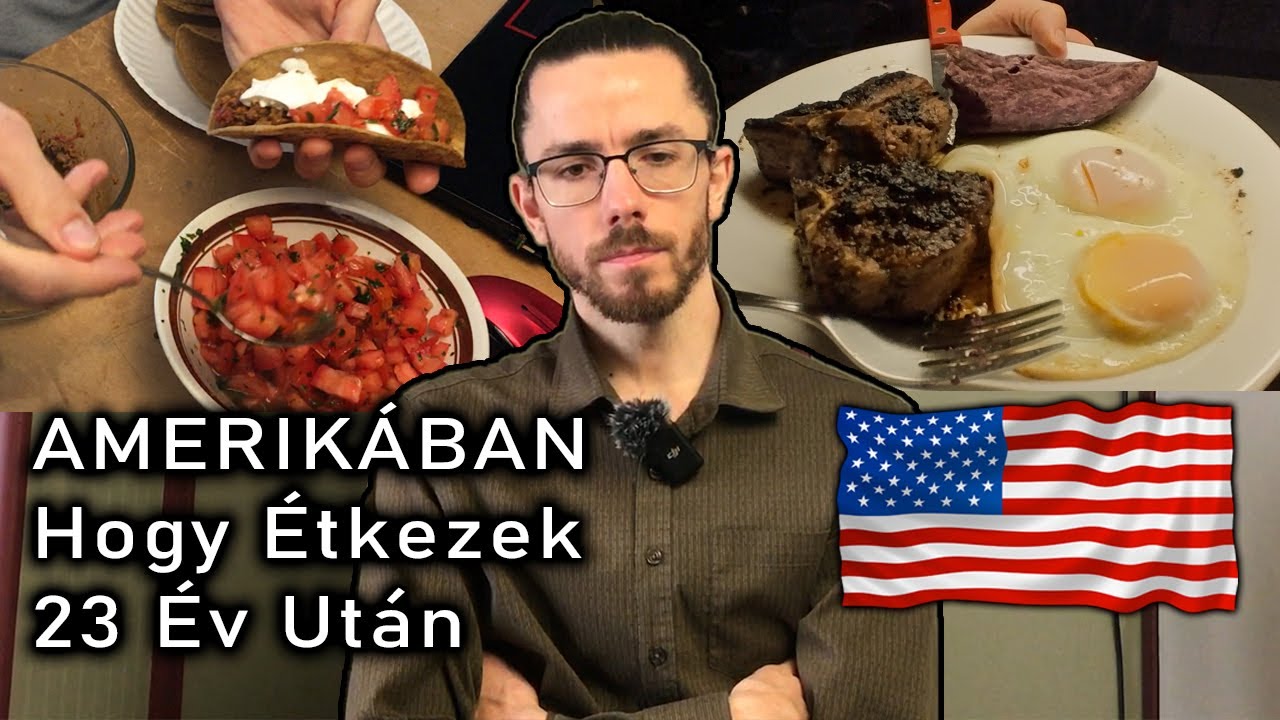Amerikában Hogy Étkezek 23 Év Után