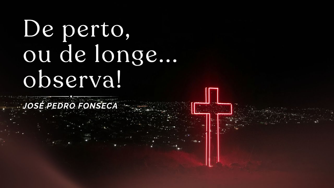 De Perto, ou de Longe... Observa! (Irº. José Pedro Fonseca)