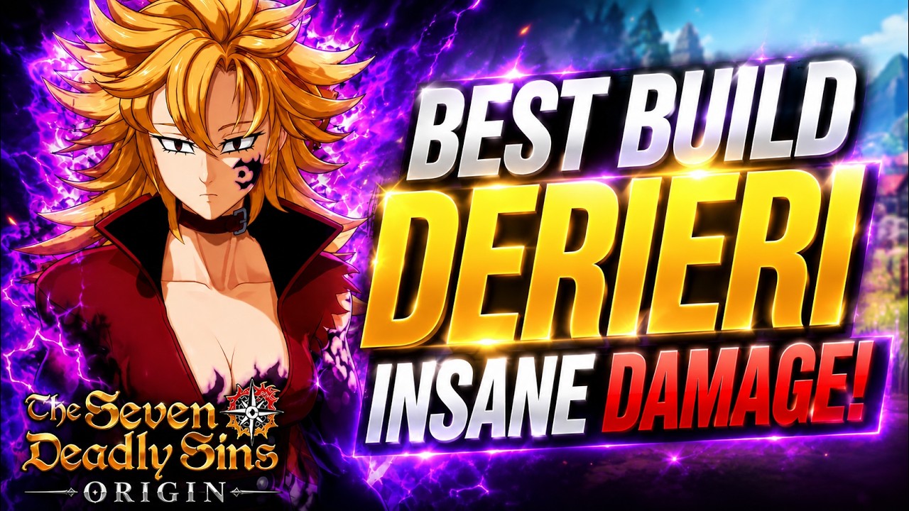 The BEST Derieri Build! INSANE DAMAGE Guide 🔥 | 7DS Origin
