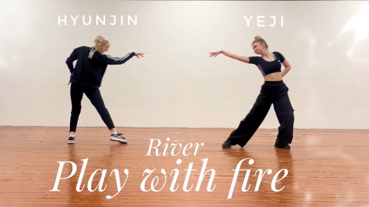 YEJI X HYUNJIN - River + Play With Fire | Dance practice