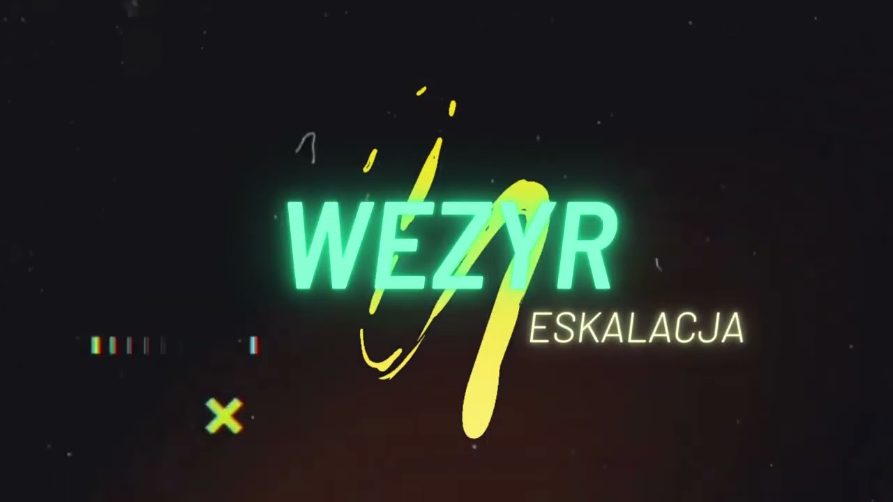 WeZyR - Eskalacja