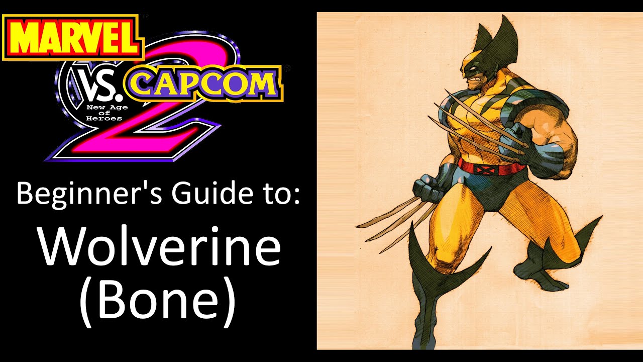 MvC2 Beginner's Guides: Wolverine (Bone)