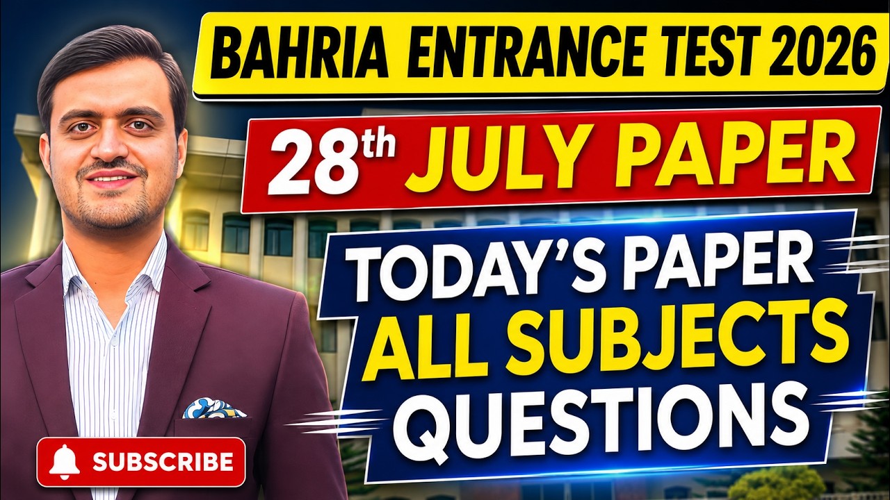 Bahria University CBT Entrance Test 2026 | 28th July Paper Solved | Today's  Questions All Subjects