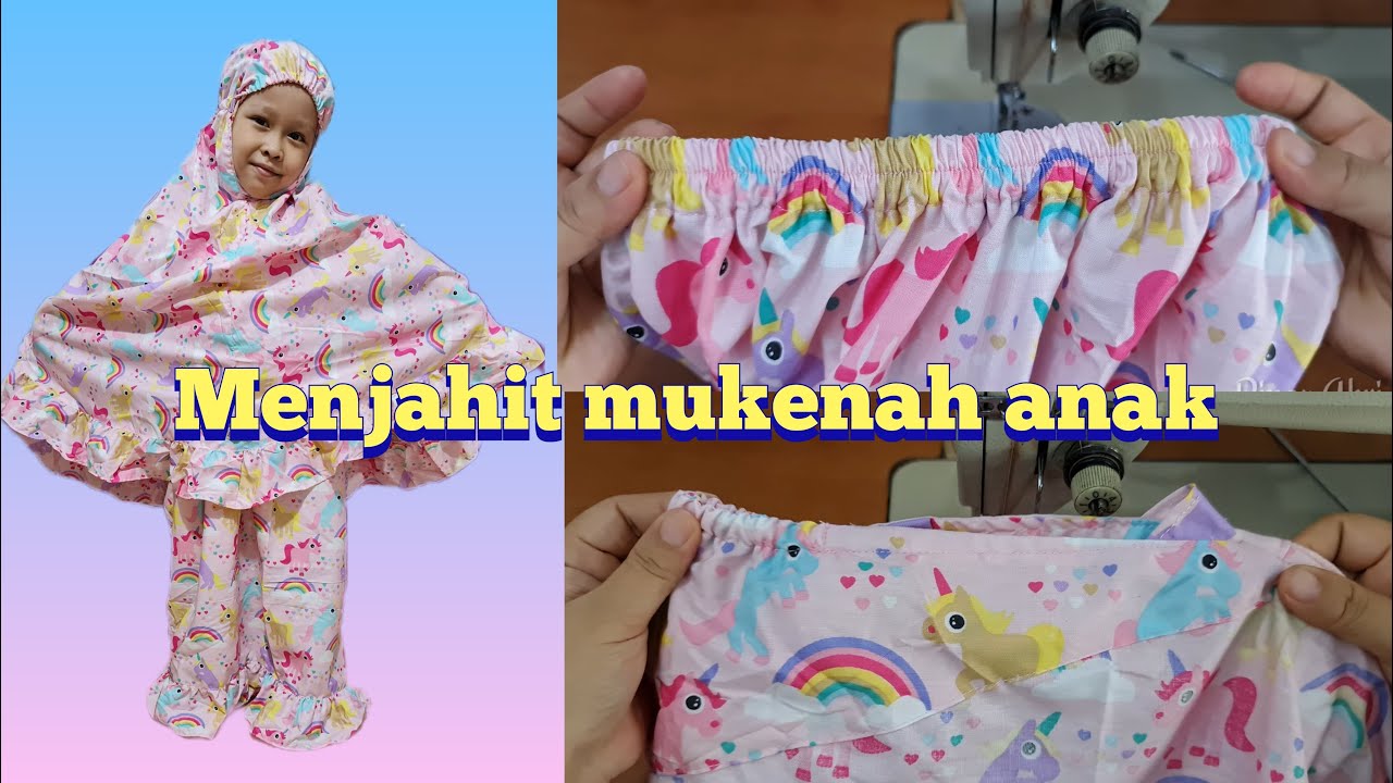 CARA MENJAHIT MUKENAH ANAK