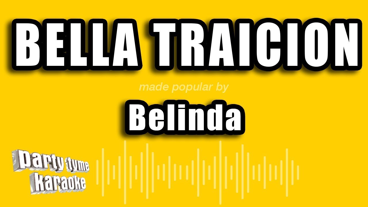 Belinda - Bella Traicion (Versión Karaoke)