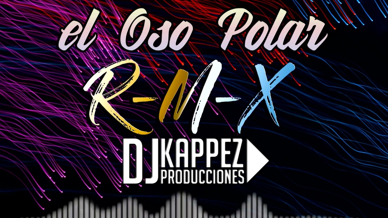 EL OSO POLAR RMX DJKAPPEZ.88 2022