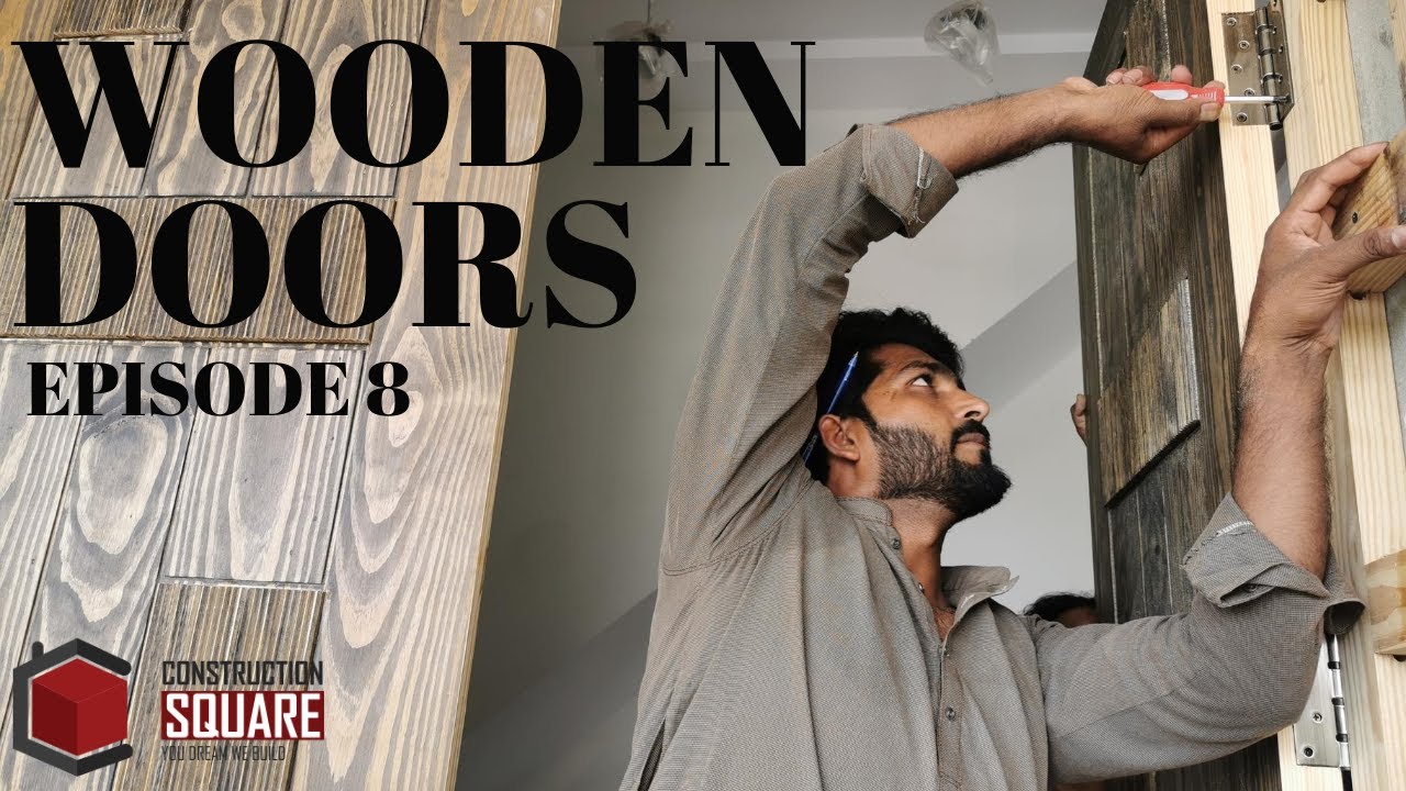 HOW TO MAKE A WOODEN DOOR | دروازہ بنانے کا طریقہ | SEMI SOLID DOOR | EPISODE 8 |CONSTRUCTION SQUARE