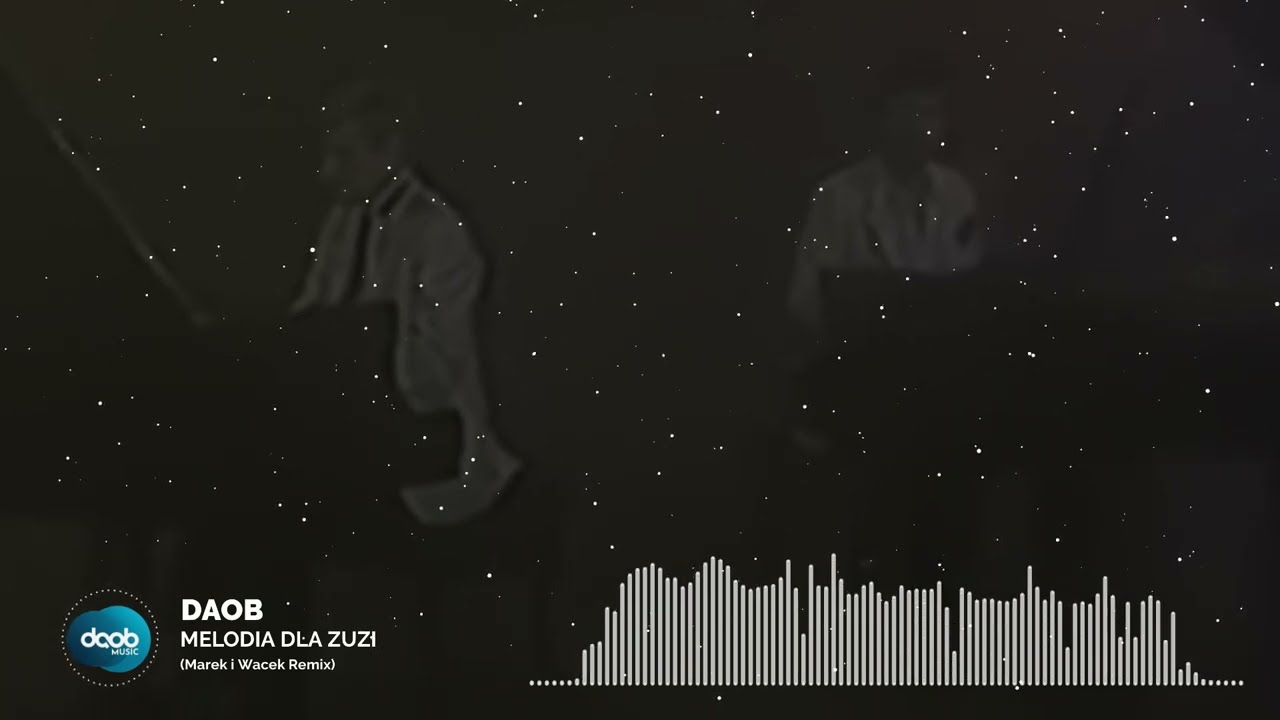 daob - Melodia Dla Zuzi (Marek i Wacek Remix)