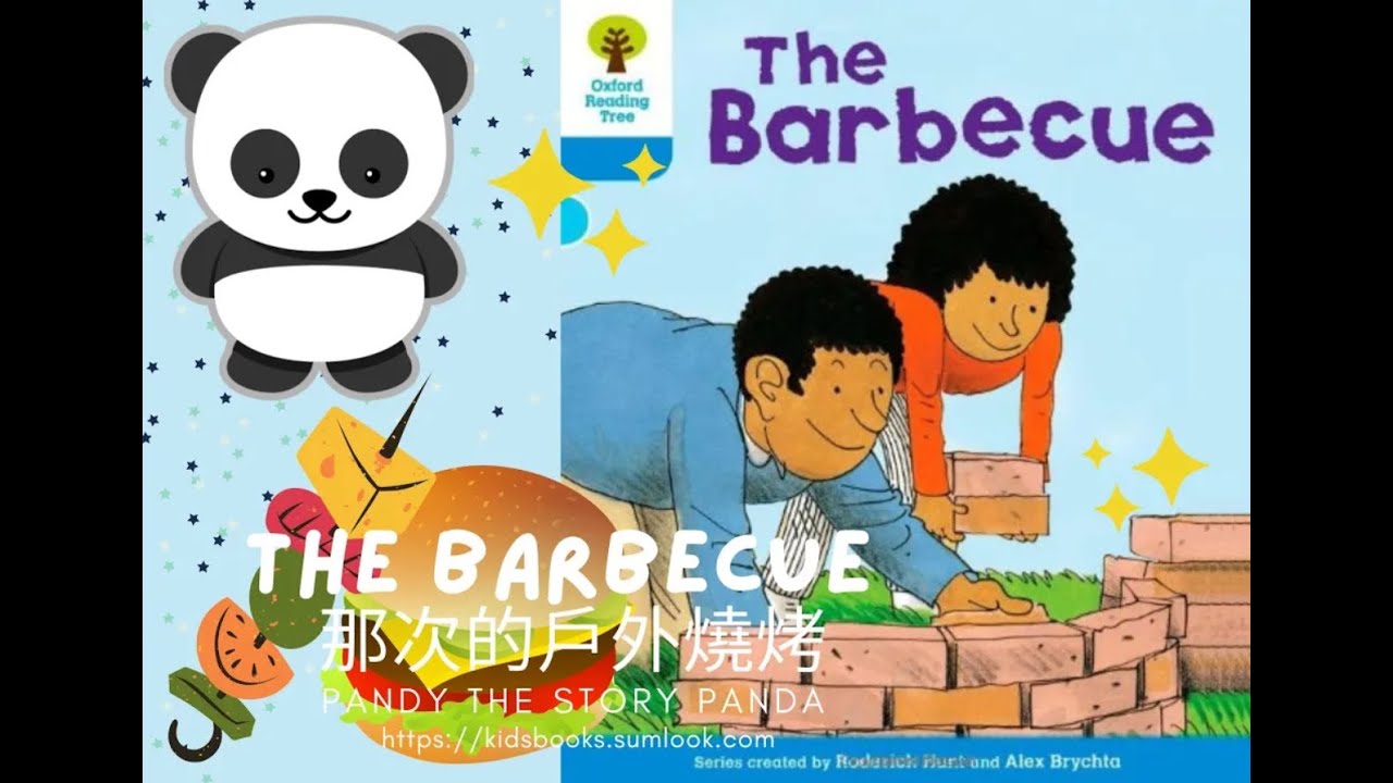 The Barbecue 那次的戶外燒烤 (Oxford Reading Tree level 3):  讓孩子學懂燒烤的事情和怎樣表達感謝他人的服務)