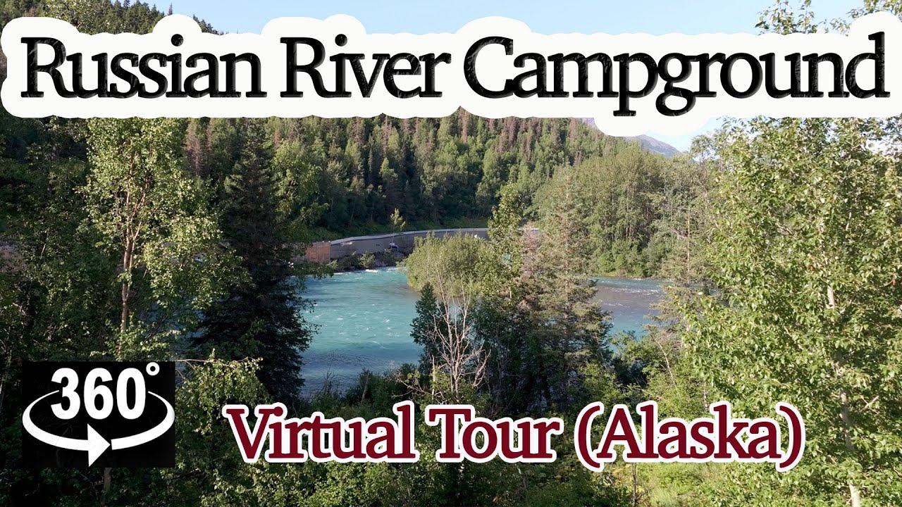 Russian River Campground / Alaska - 360&deg; Virtual Tour (8K)