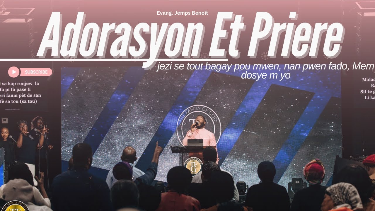 Adorasyon Et Priere - Jezi Se Tout Bagay Pou Mwen, Nan Pwen Fado, Mem Dosye m Yo | Ev. Jemps Benoit