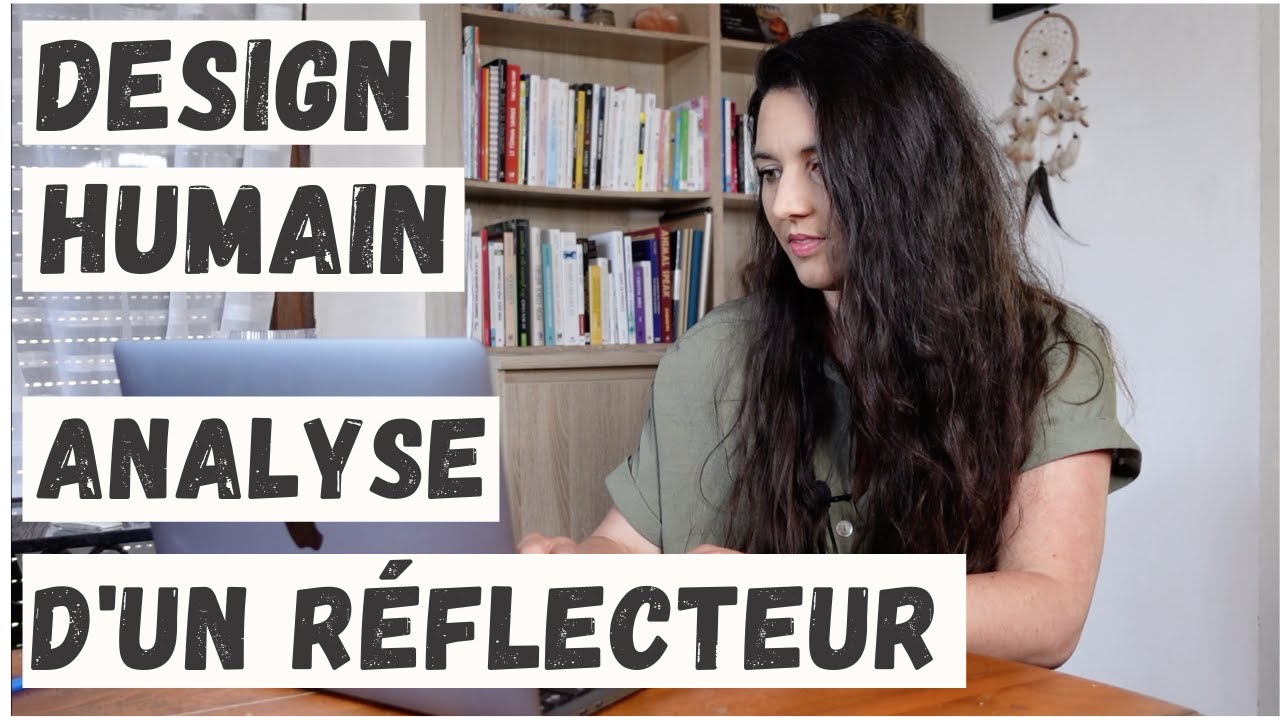 Le Réflecteur - Design Humain - Exemple d'analyse