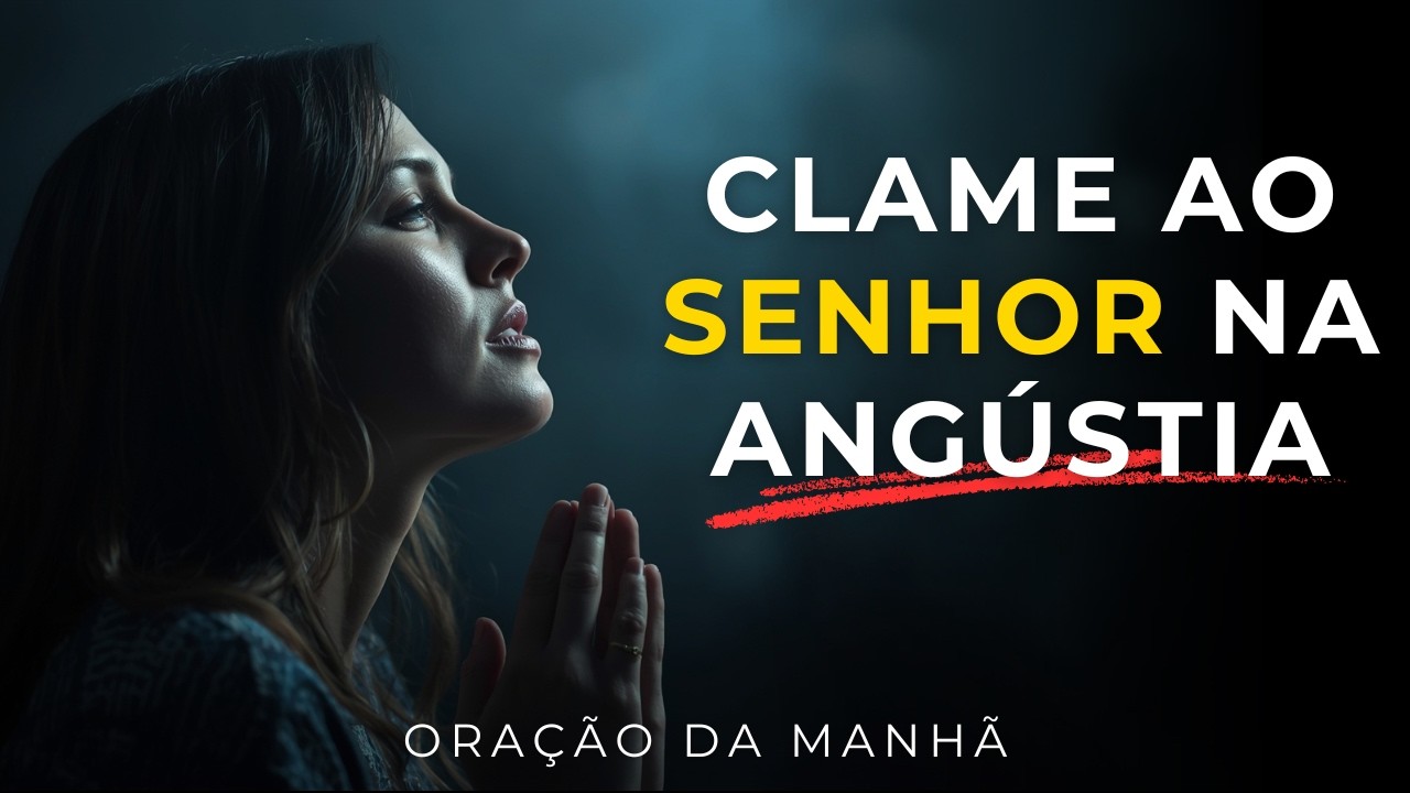 No Dia da Angústia Clamei ao Senhor