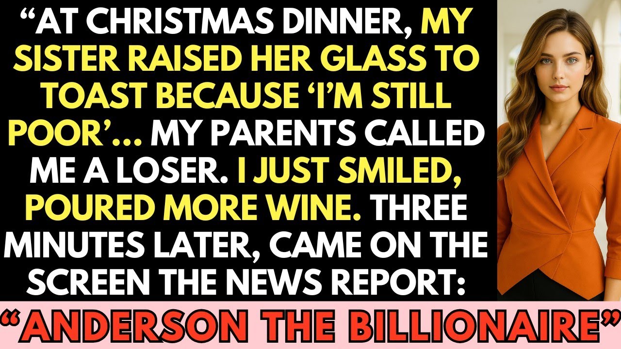 At Christmas Dinner, My Family Toasted To Me Being Poor—Then The News “Anderson The Billionaire...”