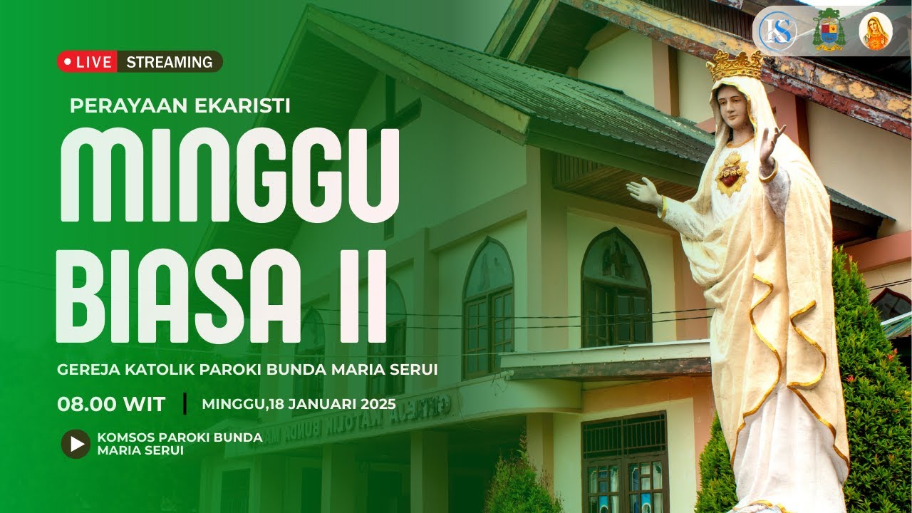LIVE STREAMING | MISA  MINGGU BIASA II , 18 JANUARI 2026 | PAROKI BUNDA MARIA SERUI