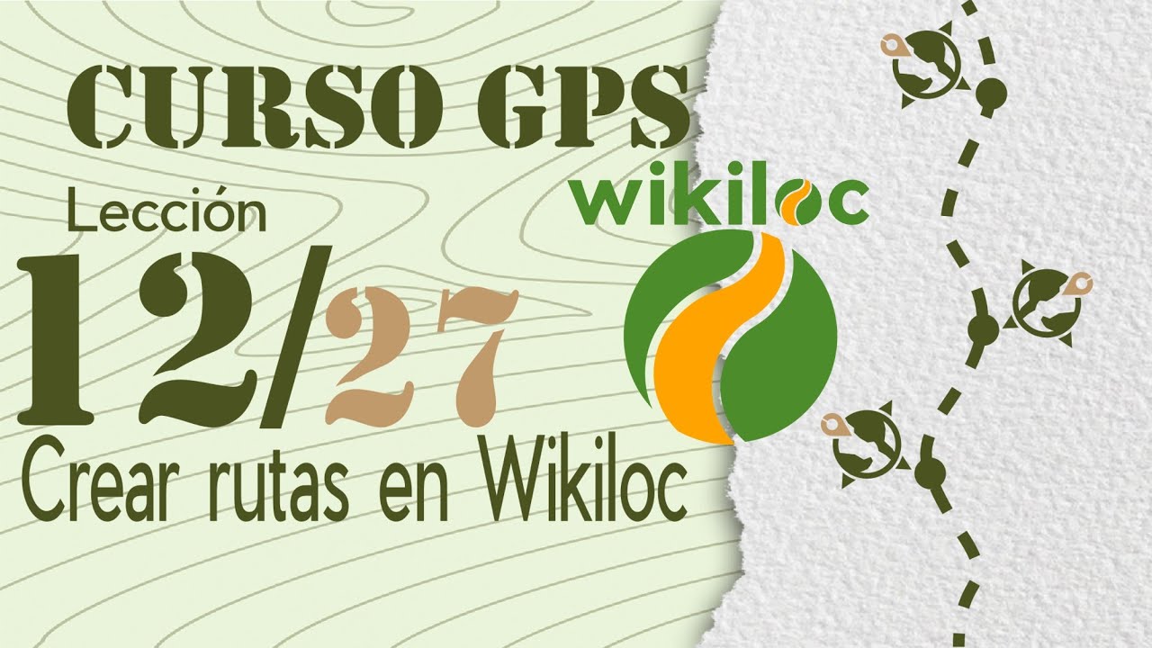 Curso GPS capitulo 12/27 Crear rutas desde Wikiloc