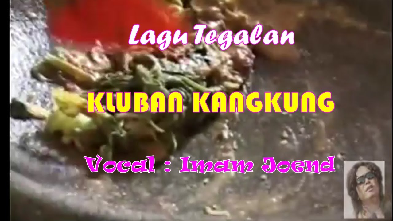 Lagu Tegalan KLUBAN KANGKUNG ~ Imam Joend