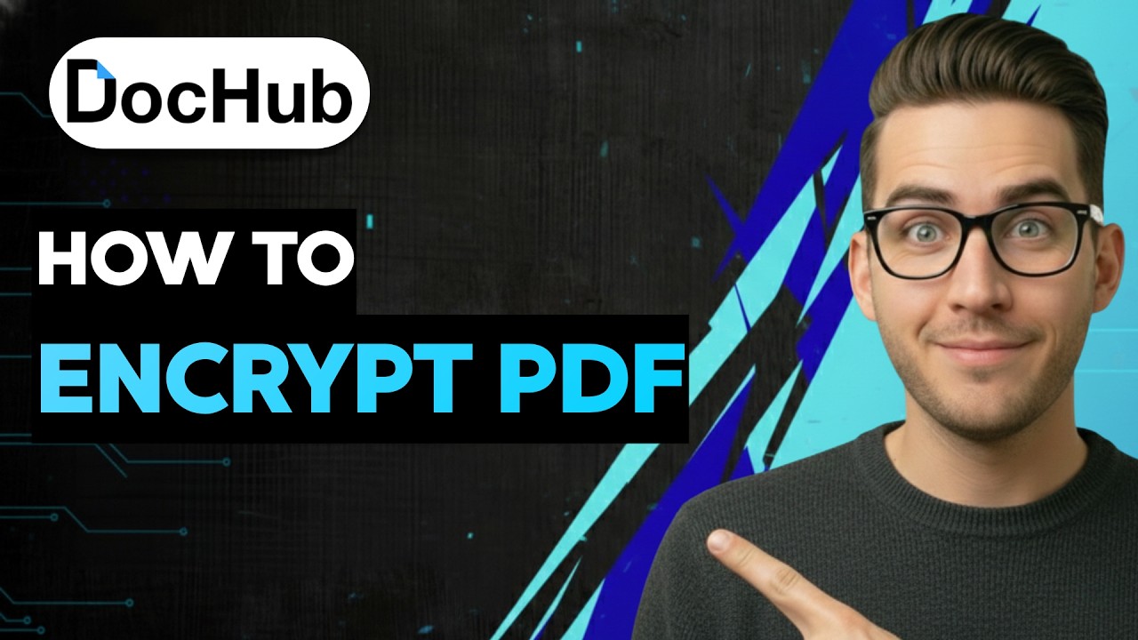 Как зашифровать PDF в DocHub [Полное руководство 2026]