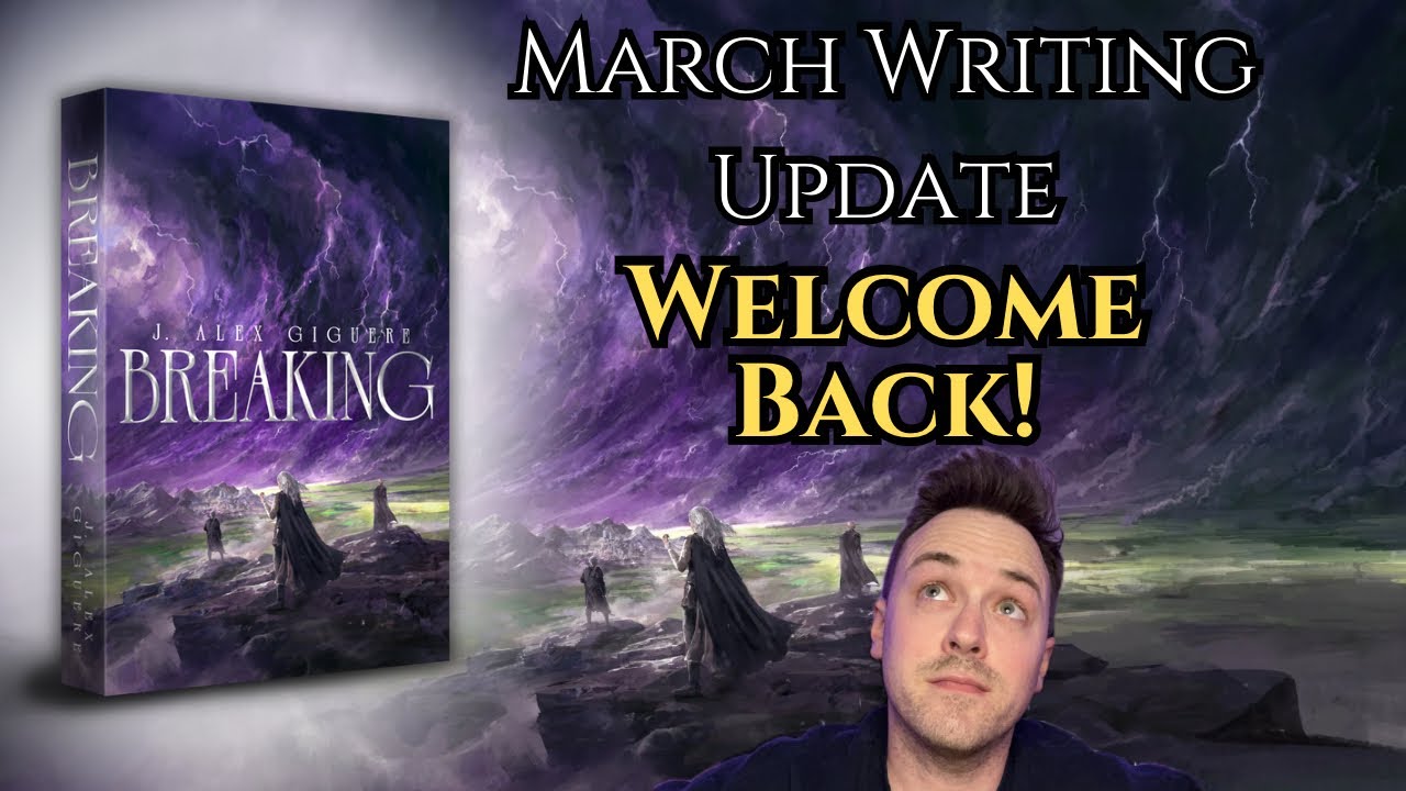 March Writing Update &ndash; Welcome Back!