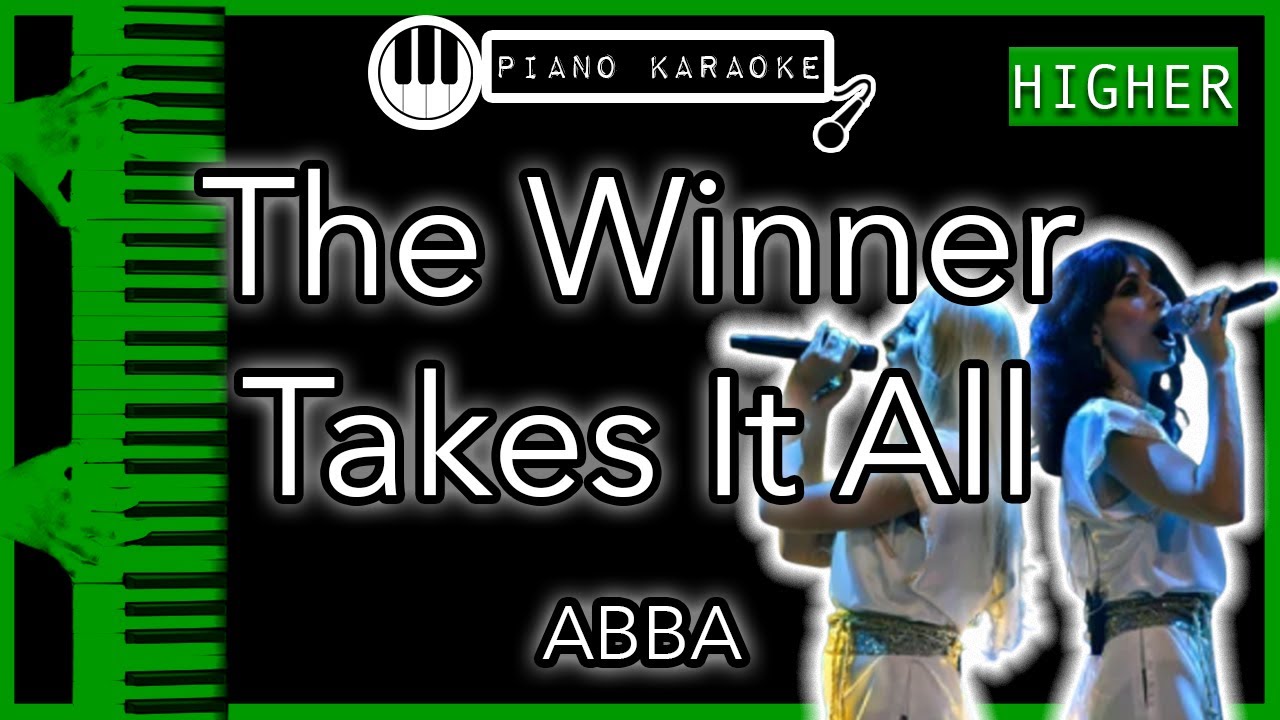 The Winner Takes It All (HIGHER +3) - ABBA - Piano Karaoke Instrumental