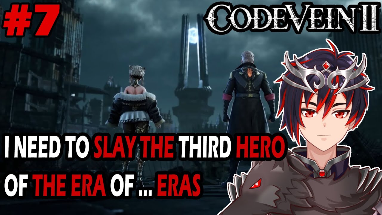 Third hero I shall make you slumber a while longer mark my words on my Code of Vein season 2