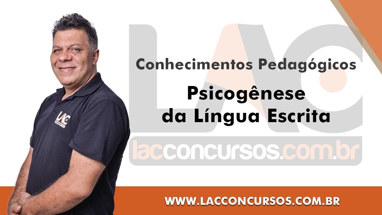 Psicogênese da Língua Escrita - Conhecimentos Pedagógicos
