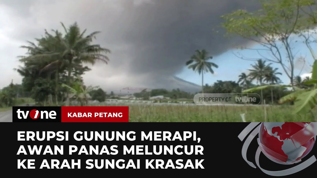 Awan Panas Gunung Merapi Meluncur ke Arah Sungai Krasak | Kabar Petang tvOne