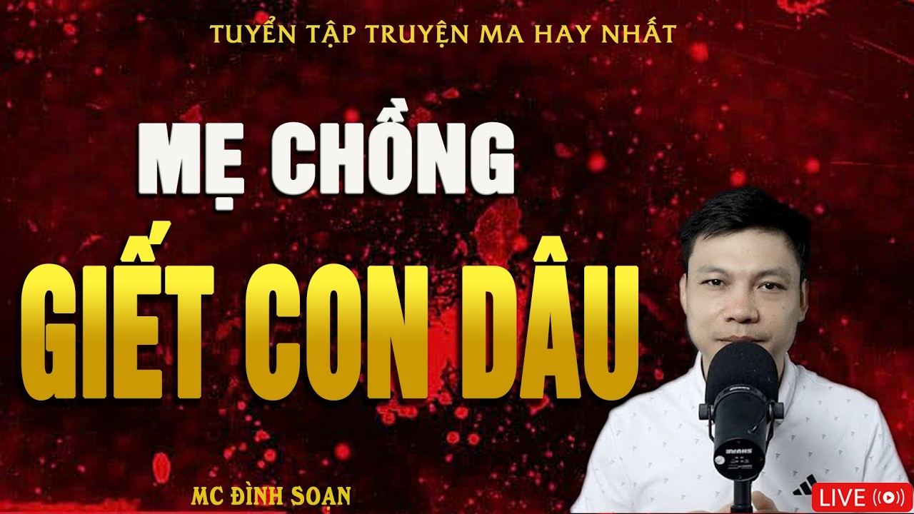 MẸ CHỒNG GIẾT CON DÂU - Truyện Ma Kinh Dị | Truyện Ma MC Đình Soạn Hay Nhất 2026