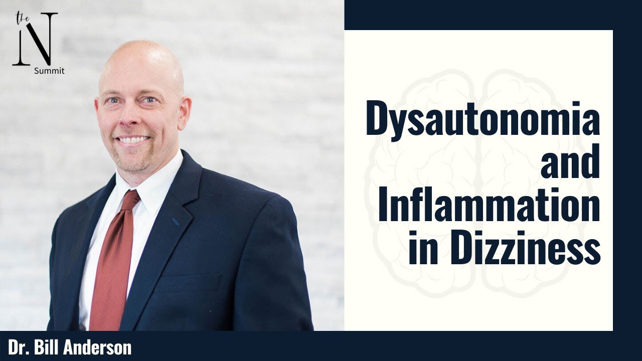 Dysautonomia, Mold, and Chronic Inflammation: Dizziness from Body, Not Brain | Dr. Bill Anderson
