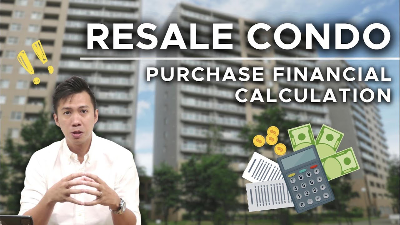 Resale Condo Purchase Financial Calculation