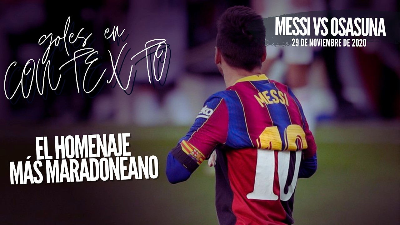 Goles en contexto - Messi vs Osasuna (2020)
