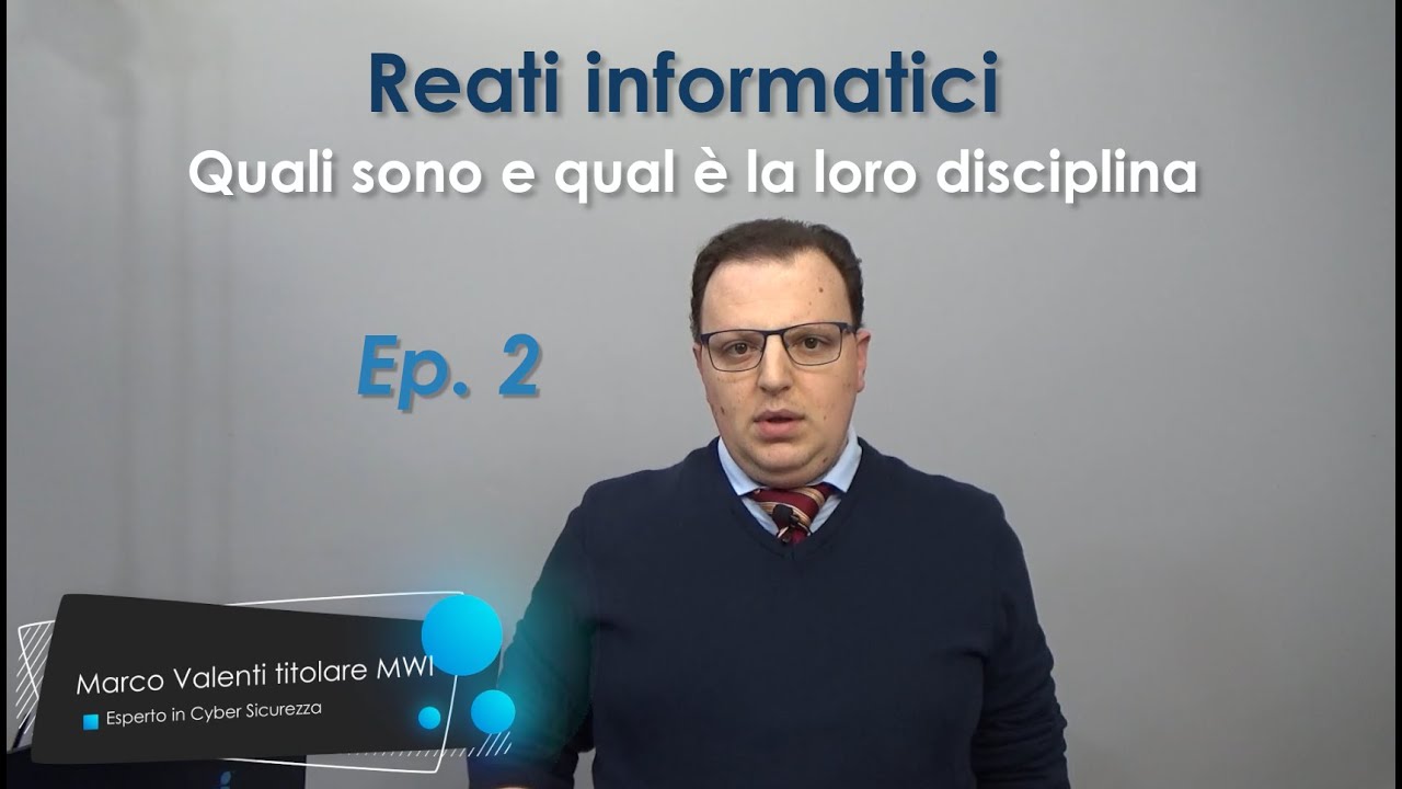 Reati informatici - Quali sono e qual è la loro disciplina [ Parte 2 ]