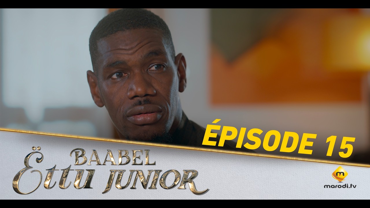 Série - Baabel Ëttu Junior - Episode 15
