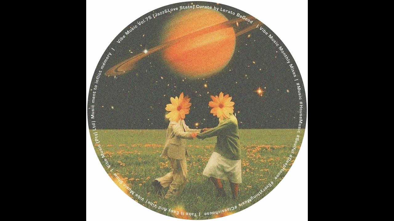Episode 124: Vibe Music Vol.75 (Jazz&Love State) curated by Lerato BeGood