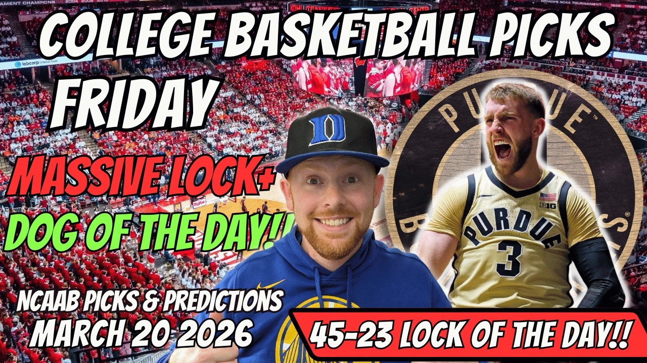 College Basketball Picks Today Friday 3/20/2026 | Free NCAAB Best Bets, Props, and Predictions
