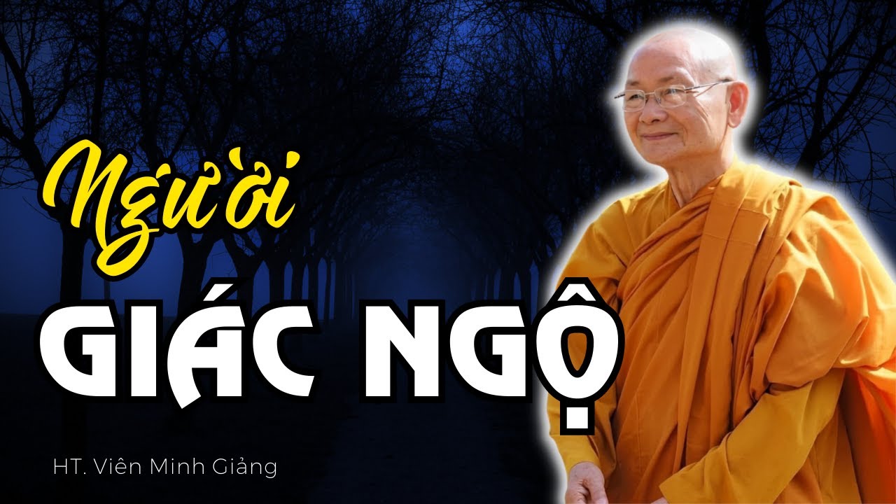 Thế nào là NGƯỜI ĐÃ GIÁC NGỘ? | HT Viên Minh Giảng | Phật Pháp Vấn Đáp
