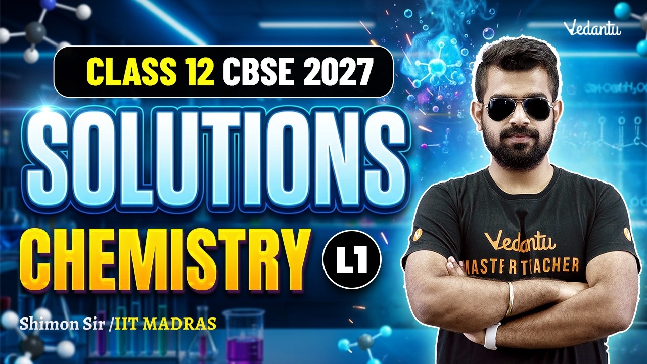 Растворы Лекция 1 | Химия, 12 класс | CBSE 2027 🔥Шимон Сэр