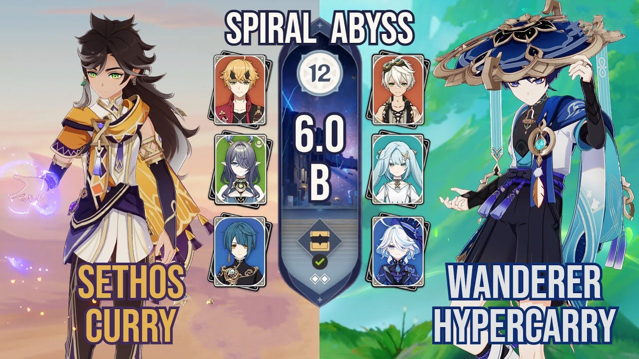 C6 Sethos Curry + C1 Wanderer Hypercarry | Spiral Abyss 12 6.0b | Genshin Impact