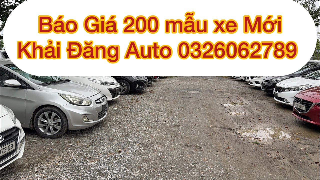 Báo giá tổng hợp 20 xe mới về Khải Đăng auto 0326062789 ngày 25/09 #otocu #khaidangoto 