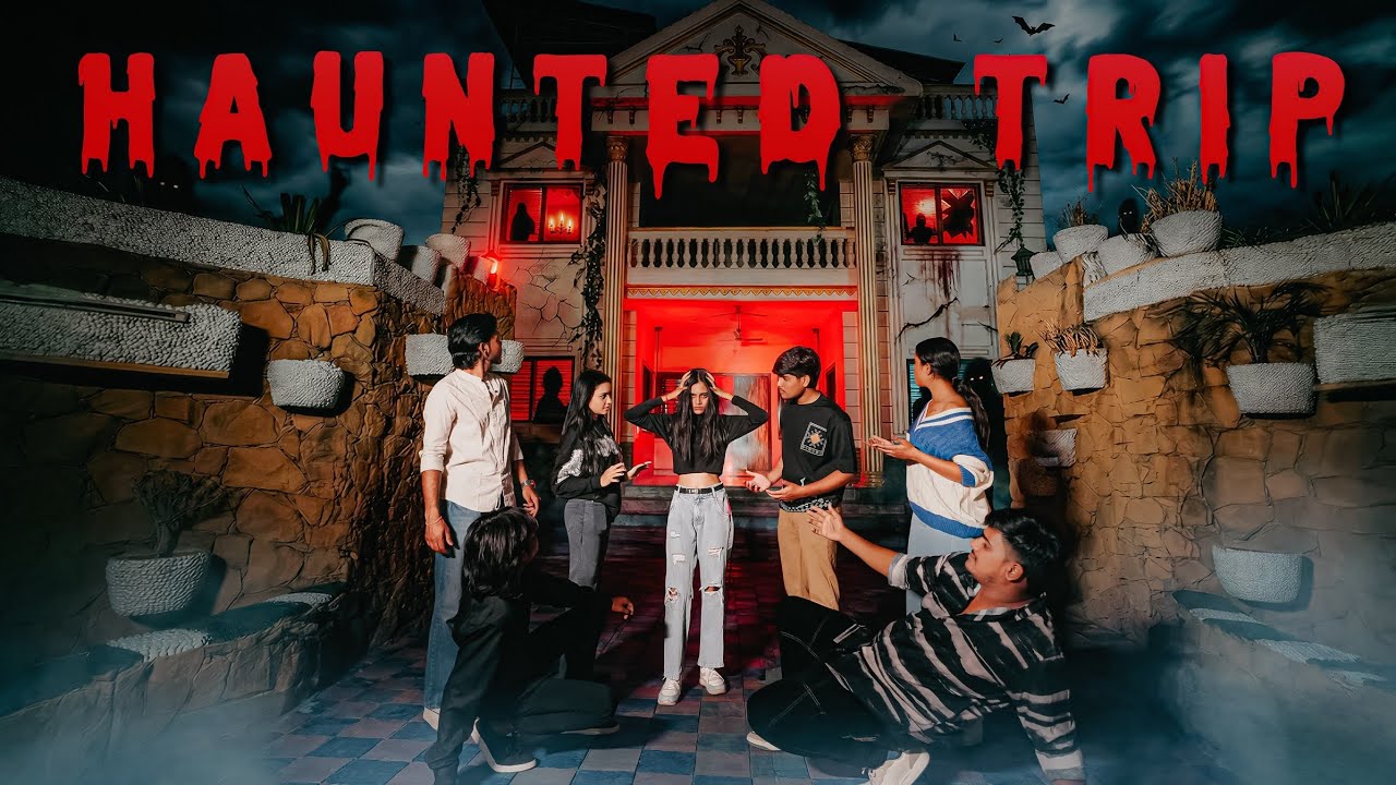 Haunted trip with friends 