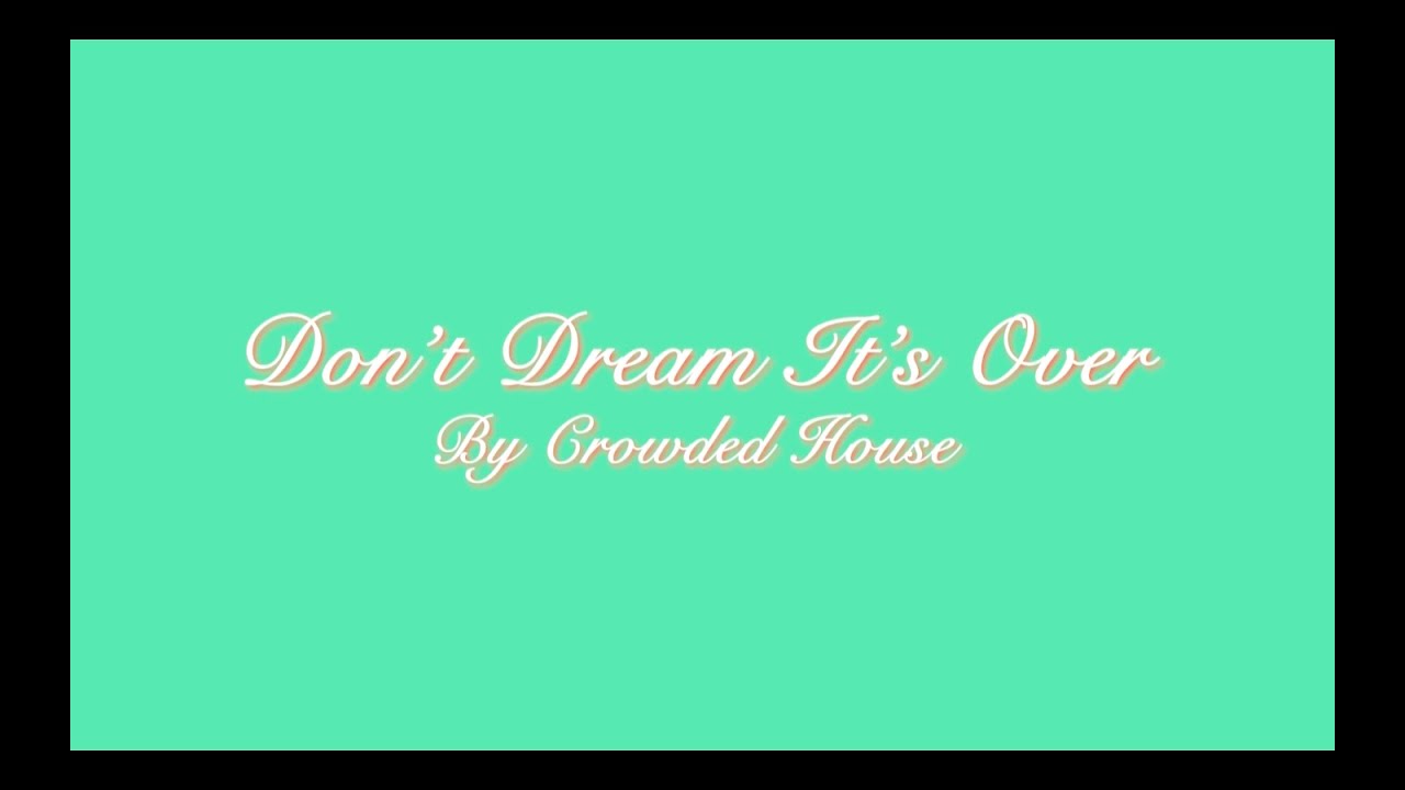 Don't Dream It's Over cover by Saint