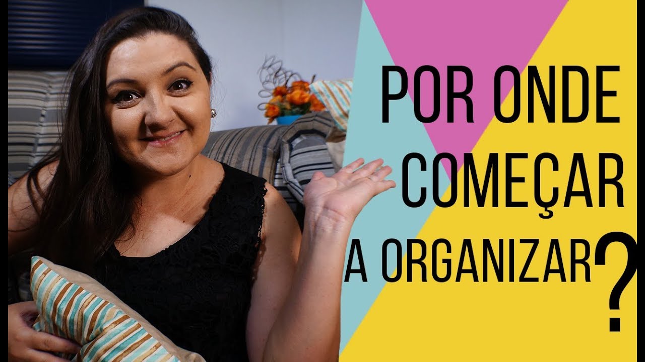 5 dicas para identificar a bagun&ccedil;a | 30 DIAS SEM BAGUN&Ccedil;A | Como organizar
