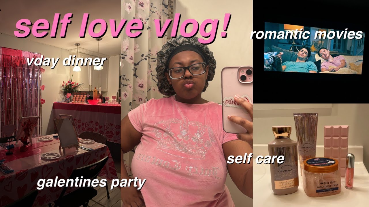 SELF LOVE VLOG: 💌✨🧖🏽‍♀️🎀 vday dinner, romantic movies, self care, and more