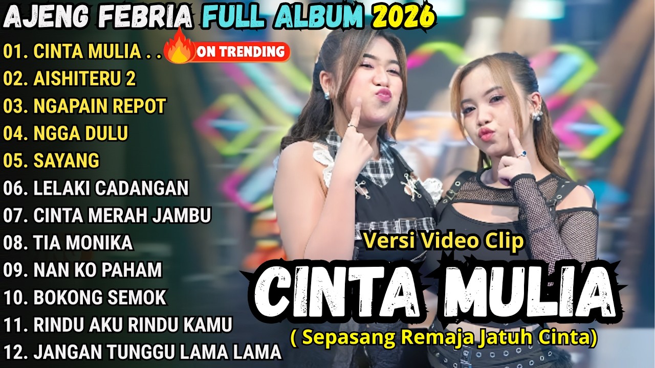 CINTA MULIA (Sepasang Remaja Jatuh Cinta) - AJENG FEBRIA FULL ALBUM TERBARU 2026 || NIRWANA MUSIC
