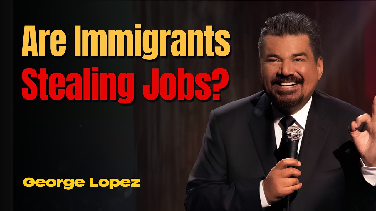Are Immigrants Stealing Jobs? | George Lopez Stand Up