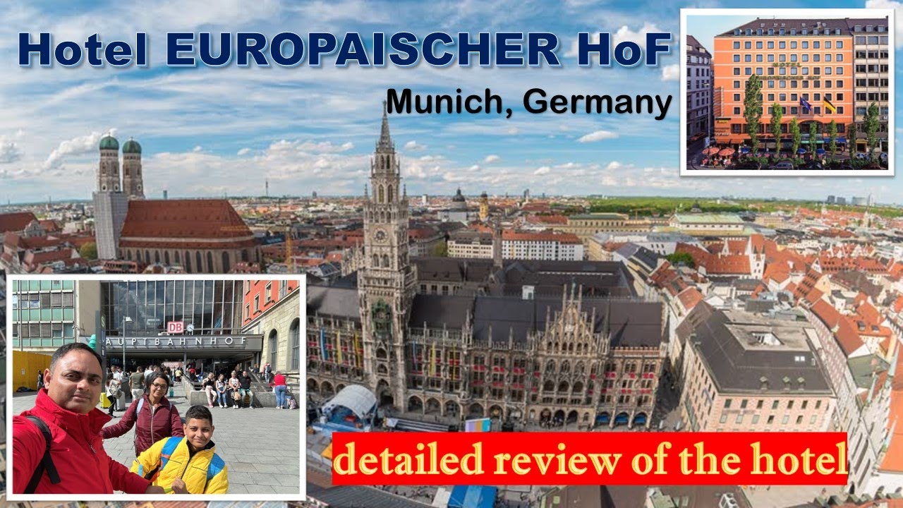 Hotel Europ&auml;ischer Hof, Munich City Center, Germany, Full Review @3tickets